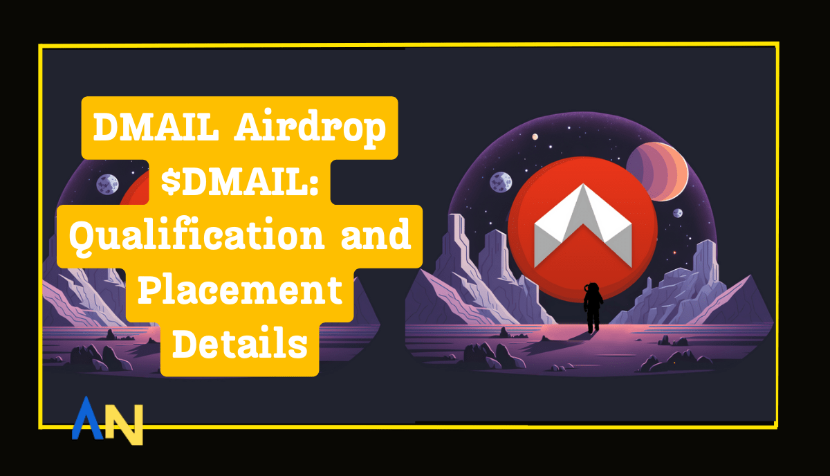 DMAIL Airdrop $DMAIL: Qualification and Placement Details