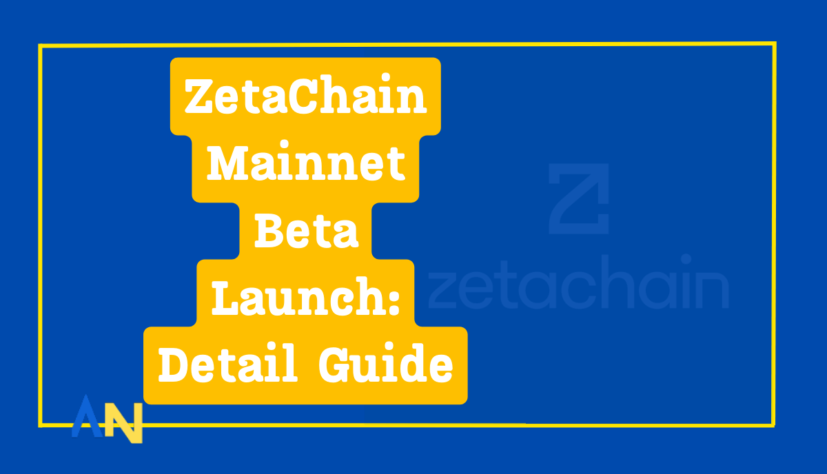 ZetaChain Mainnet Beta Launch: Detail Guide