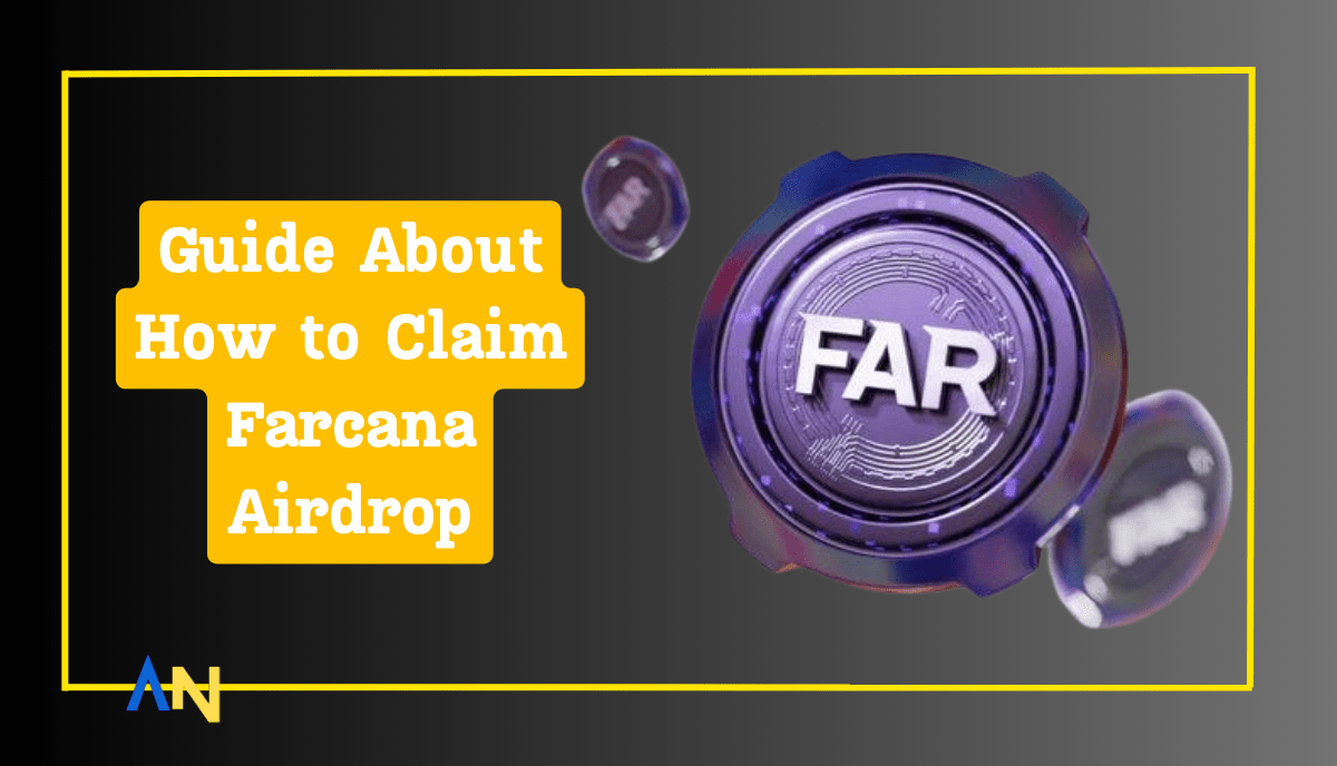 Guide About How to Claim Farcana Airdrop